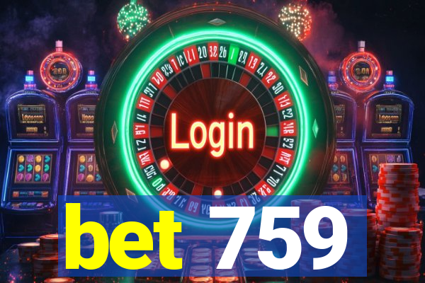 bet 759